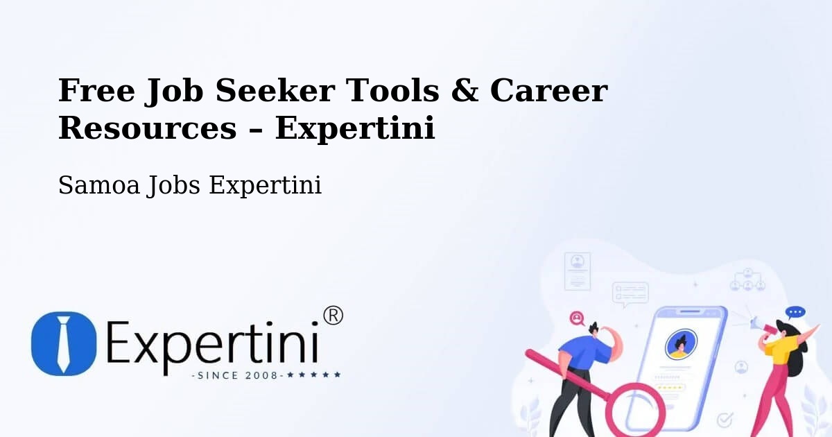 Free Job Seeker Tools & Career Resources – Samoa - Samoa Jobs Expertini