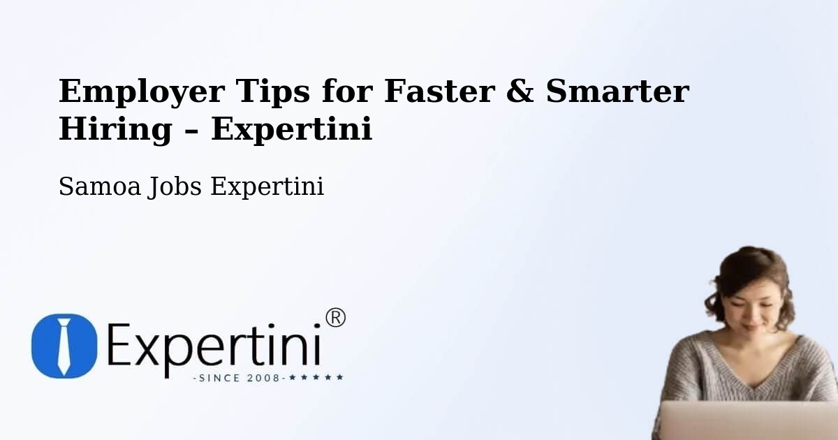Employer Tips for Hiring & Recruitment – Samoa - Samoa Jobs Expertini