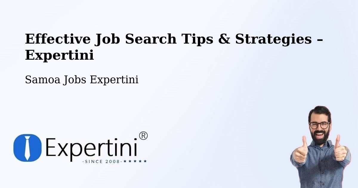 Job Search Tips & Strategies for Job Seekers – Samoa - Samoa Jobs Expertini