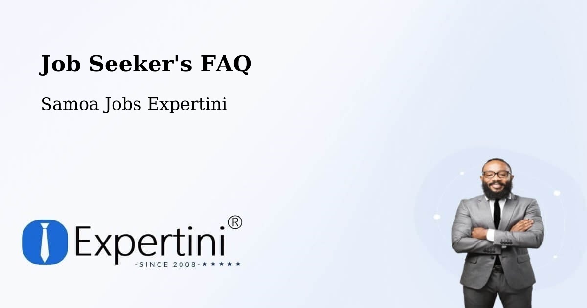 Job Seeker's FAQ - Samoa Jobs Expertini