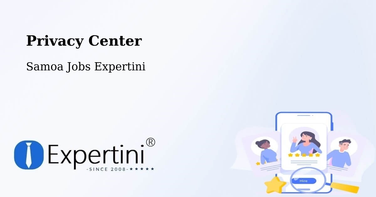 Privacy Center - Samoa Jobs Expertini