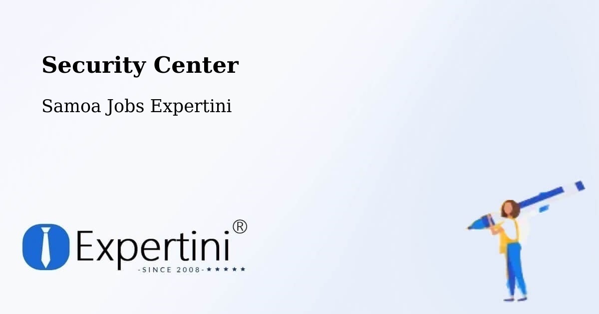 Security Center - Samoa Jobs Expertini