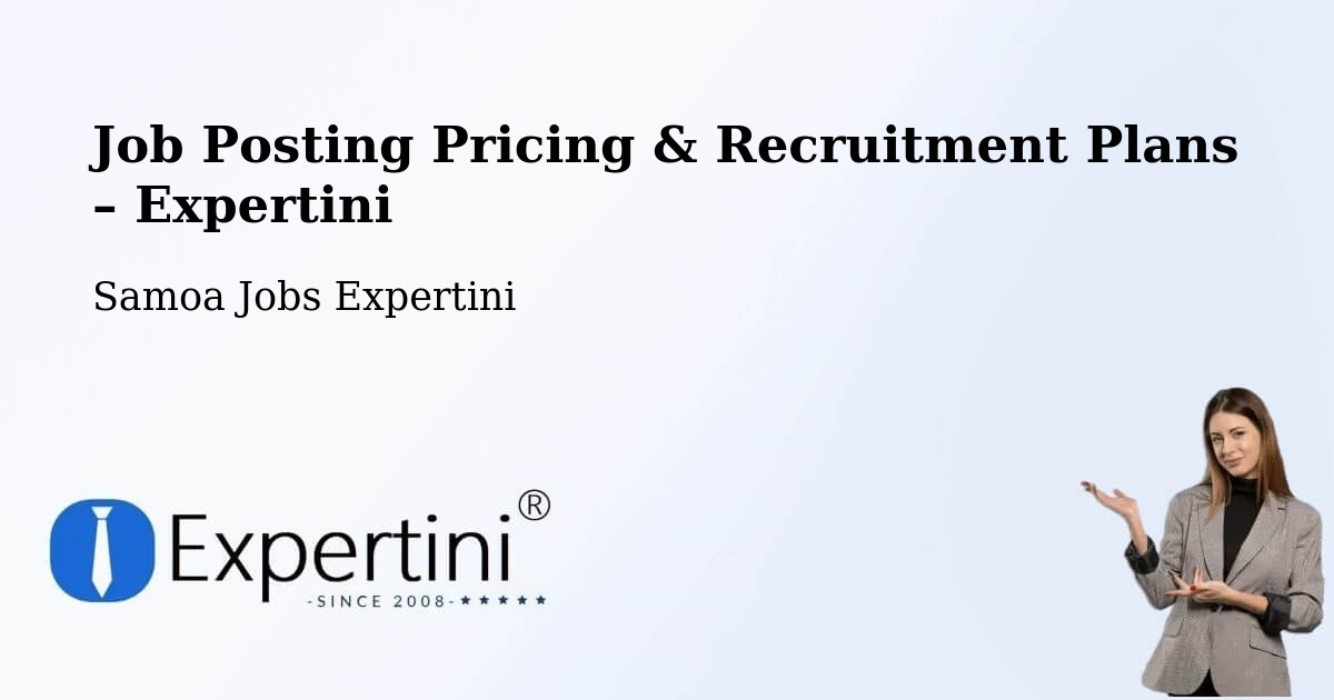 Job Posting Pricing & Recruitment Plans – Samoa - Samoa Jobs Expertini