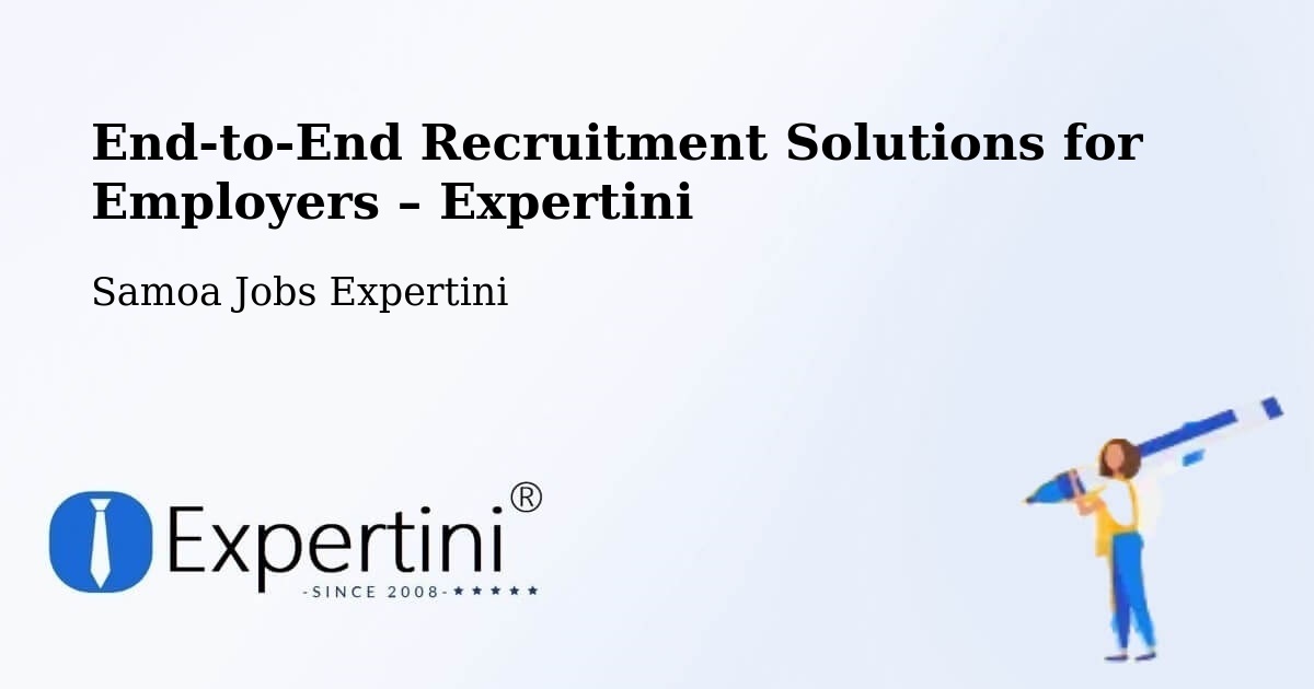 Recruitment Solutions for Employers – Samoa - Samoa Jobs Expertini